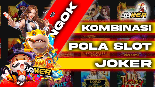 Kombinasi Pola Slot Joker