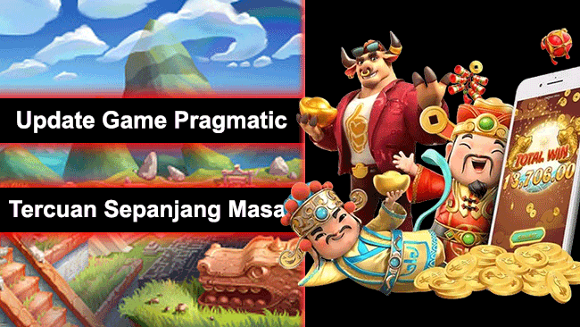 Update Game Pragmatic Tercuan Sepanjang Masa