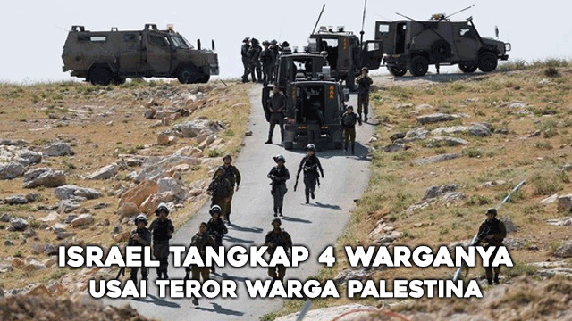 Israel Tangkap 4 Warganya usai Teror Warga Palestina